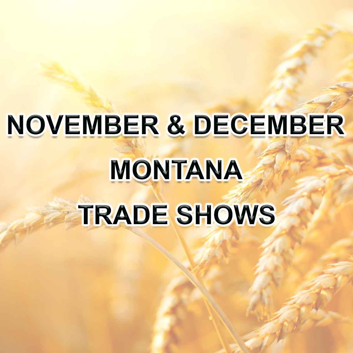 Montana Grain Growers Convention, Montana Pulse Day, Montana Seed Trade Association